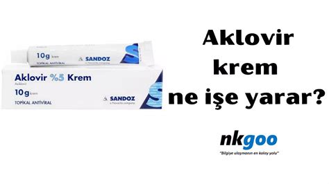 Aklovir krem ne işe yarar?